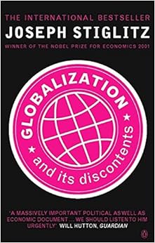 Globalization and Its Discontents - Stiglitz, Joseph - Amazon.de: Bücher